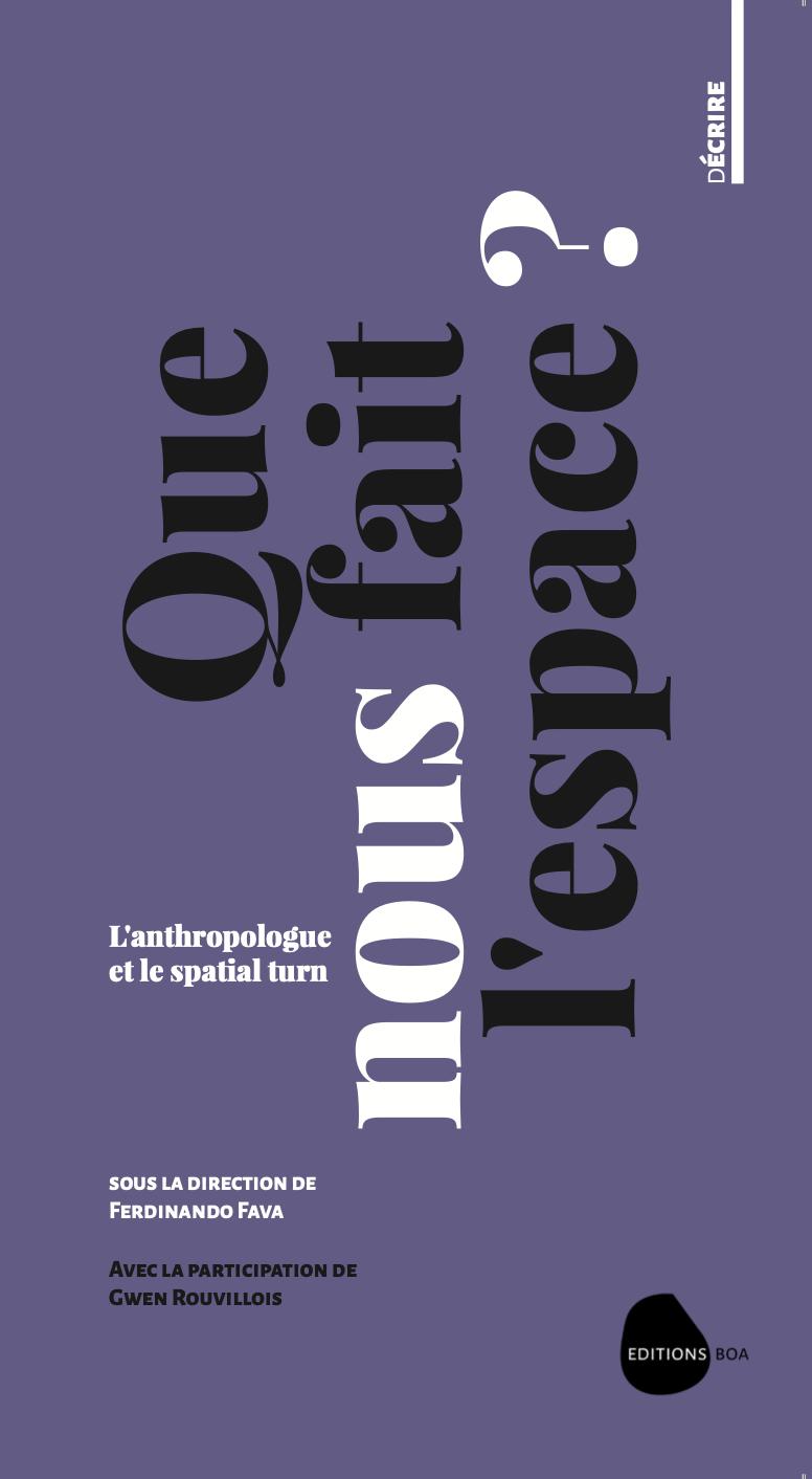 Que nous fait l'espace? L'anthropologue et le spatial turn